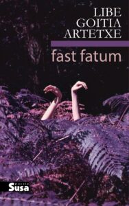 Fast fatum - Libe Goitia Artetxe - azala